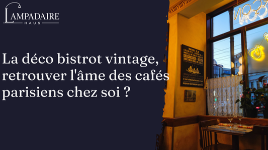 La déco bistrot vintage, retrouver l'âme des cafés parisiens chez soi