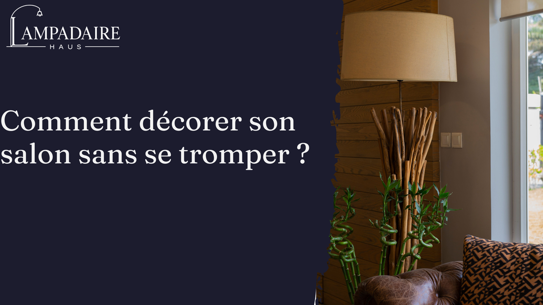 Comment décorer son salon sans se tromper ? les choix qui tiennent dans le temps