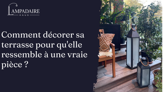 Comment décorer sa terrasse pour qu'elle ressemble à une vraie pièce ?