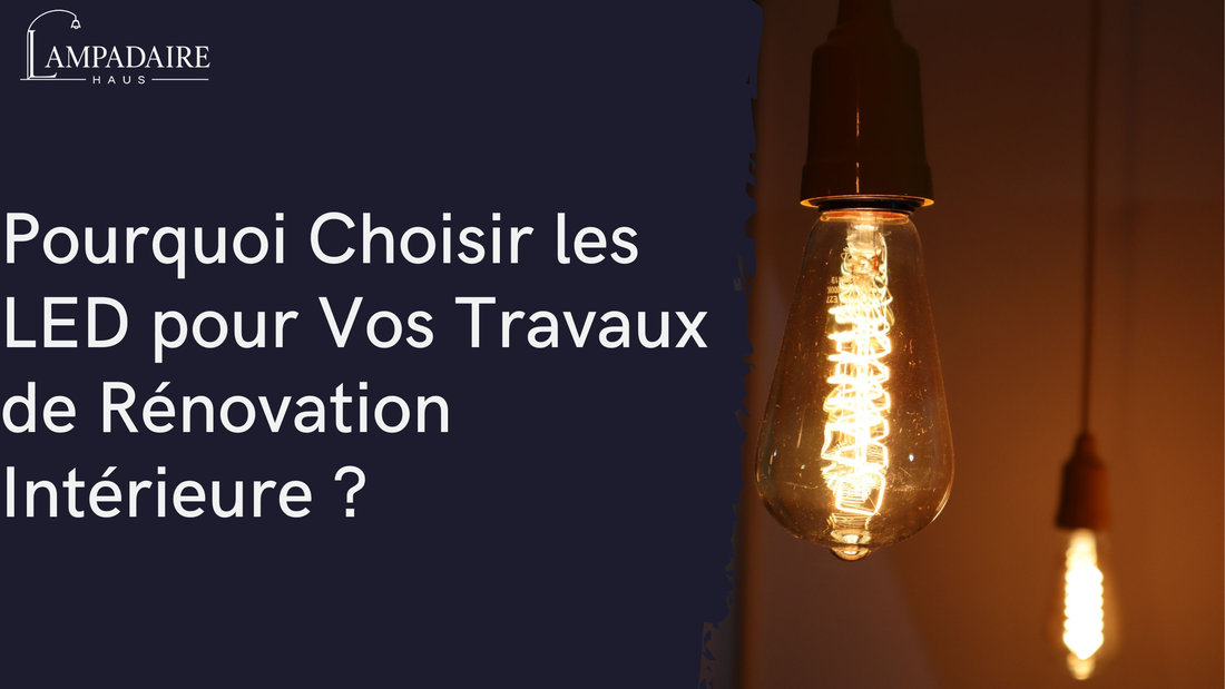 Pourquoi Choisir les LED pour Vos Travaux de Rénovation Intérieure ?