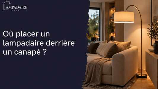 Où placer un lampadaire derrière un canapé ?